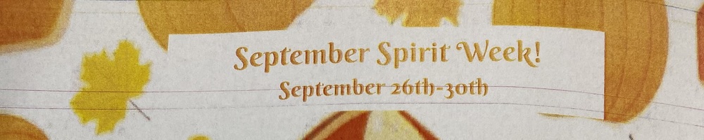 September Spirit Week: September 26th-30th written in orange with fall themed banner around it